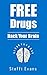 FREE Drugs: Hack Your Brain
