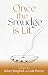 Once the Smudge Is Lit by Kelsey Borgford