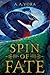 A Spin of Fate by A.A. Vora
