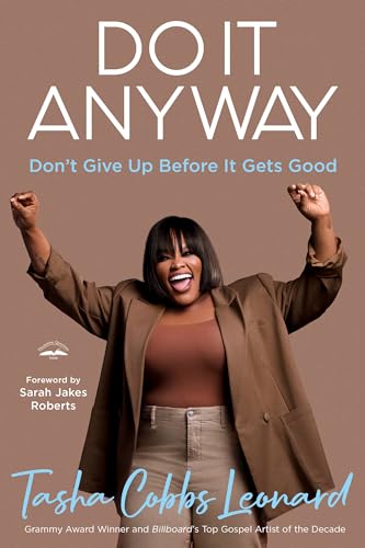 Do It Anyway: Don't Give Up Before It Gets Good (Hardcover)