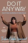Book cover for Do It Anyway: Don't Give Up Before It Gets Good