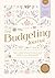 The Budgeting Journal: Take control of your finances and achieve your saving goals