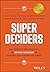 Super Deciders by Claudio Feser