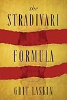The Stradivari Formula by Grit Laskin