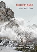 Motherlands: Poems (Max Ritvo Poetry Prize)