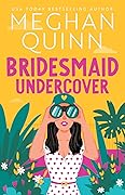 Bridesmaid Undercover (Bridesmaid for Hire, #2)