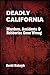 Deadly California by David Kulczyk