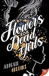 Flowers for Dead Girls