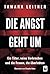 Die Angst geht um - Ein Täter, seine Verbrechen und die Fraue... by Tamara Leitner