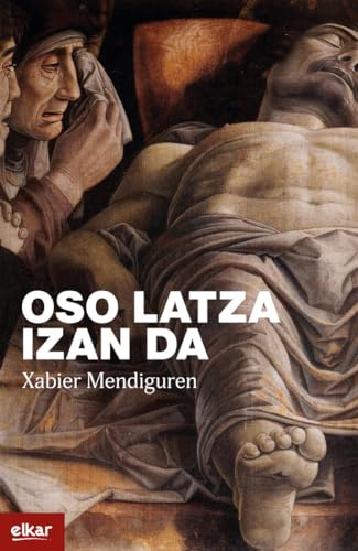 Oso latza izan da (Paperback)