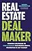 Real Estate Deal Maker: Real Estate Deal Maker: Winning Strategies to Find and Finance Successful Rental Properties in Any Market
