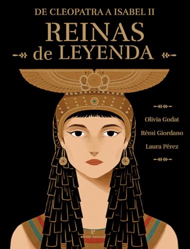 Reinas de leyenda: De Cleopatra a Isabel II (Hardcover)