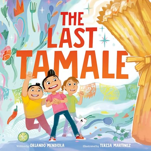 The Last Tamale: Great for Holiday and Christmas Reading or Gifting (Hardcover)