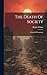 The Death Of Society: A Nov...