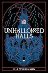 Unhallowed Halls by Lili Wilkinson