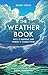 The Weather Book: Why It Happens and Where It Comes From