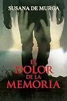 El dolor de la memoria (Spanish Edition) El dolor de la memoria (Spanish Edition)