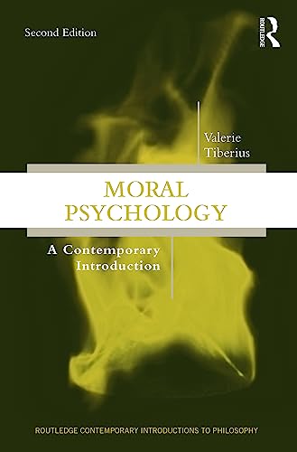 Moral Psychology: A Contemporary Introduction (Routledge Contemporary Introductions to Philosophy)