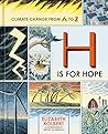 Book cover for H Is for Hope: Climate Change from A to Z