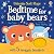 Bedtime for Baby Bears by Sam Taplin