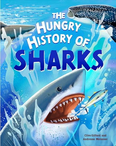 The Hungry History of Sharks (History of... Book 1)