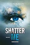 Shatter Me