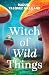 Witch of Wild Things (Wild Magic #1)