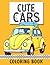 Cute Cars Coloring Book: Ad...