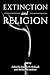 Extinction and Religion