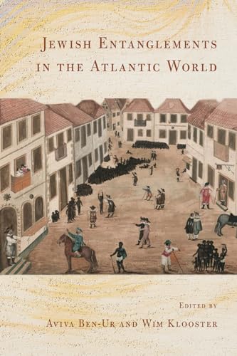 Jewish Entanglements in the Atlantic World (Kindle Edition)