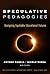 Speculative Pedagogies: Des...