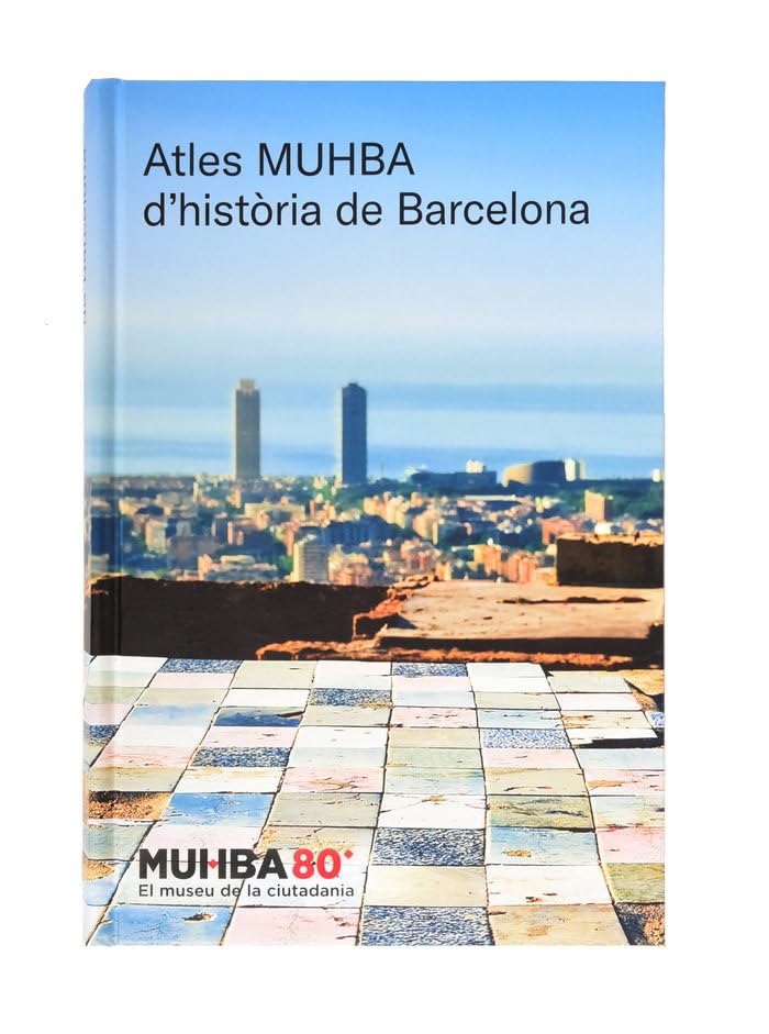 Portada de Atles MUHBA d’història de Barcelona, de Museu d'Història de Barcelona (MUHBA)