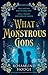 What Monstrous Gods by Rosamund Hodge