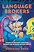 Language Brokers: Children of Immigrants Translating Inequality and Belonging for Their Families (Articulations: Studies in Race, Immigration, and Capitalism)