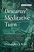 Descartes’ Meditative Turn:...