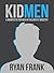 KidMEN by Ryan Frank