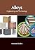 Alloys: Engineering and Technology