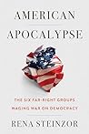 American Apocalypse: The Six Far-Right Groups Waging War on Democracy