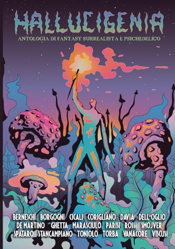 Hallucigenia: Antologia di fantasy surrealista e psichedelico (Paperback)