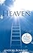 Heaven: As We Know It and Why It Matters on Earth