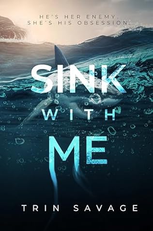Sink With Me (Chaotic Love, #1)