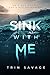 Sink With Me