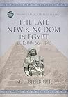 The Late New Kingdom in Egypt (c. 1300–664 BC) by M. L. Bierbrier
