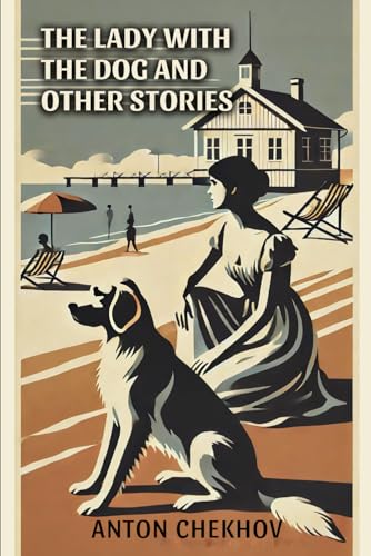 The Lady with the Dog and Other Stories