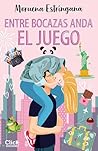 Entre bocazas anda el juego by Moruena Estríngana