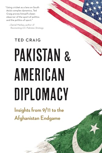 Pakistan and American Diplomacy: Insights from 9/11 to the Afghanistan Endgame (Hardcover)