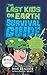 The Last Kids on Earth Survival Guide by Max Brallier