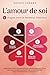 L'amour de soi - 6 étapes vers le bonheur intérieur: Pleine conscience, autoréflexion et langage corporel positif pour une confiance accrue et une joie authentique (French Edition)