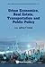 Urban Economics, Real Estate, Transportation And Public Policy (World Scientific Series on Public Policy and Technological Innovation)