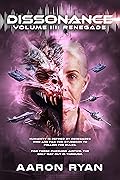 Dissonance Volume III - Renegade